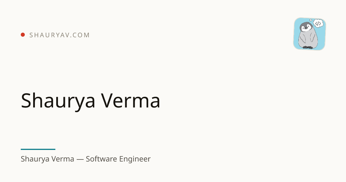 Preview of Shaurya Verma's personal website